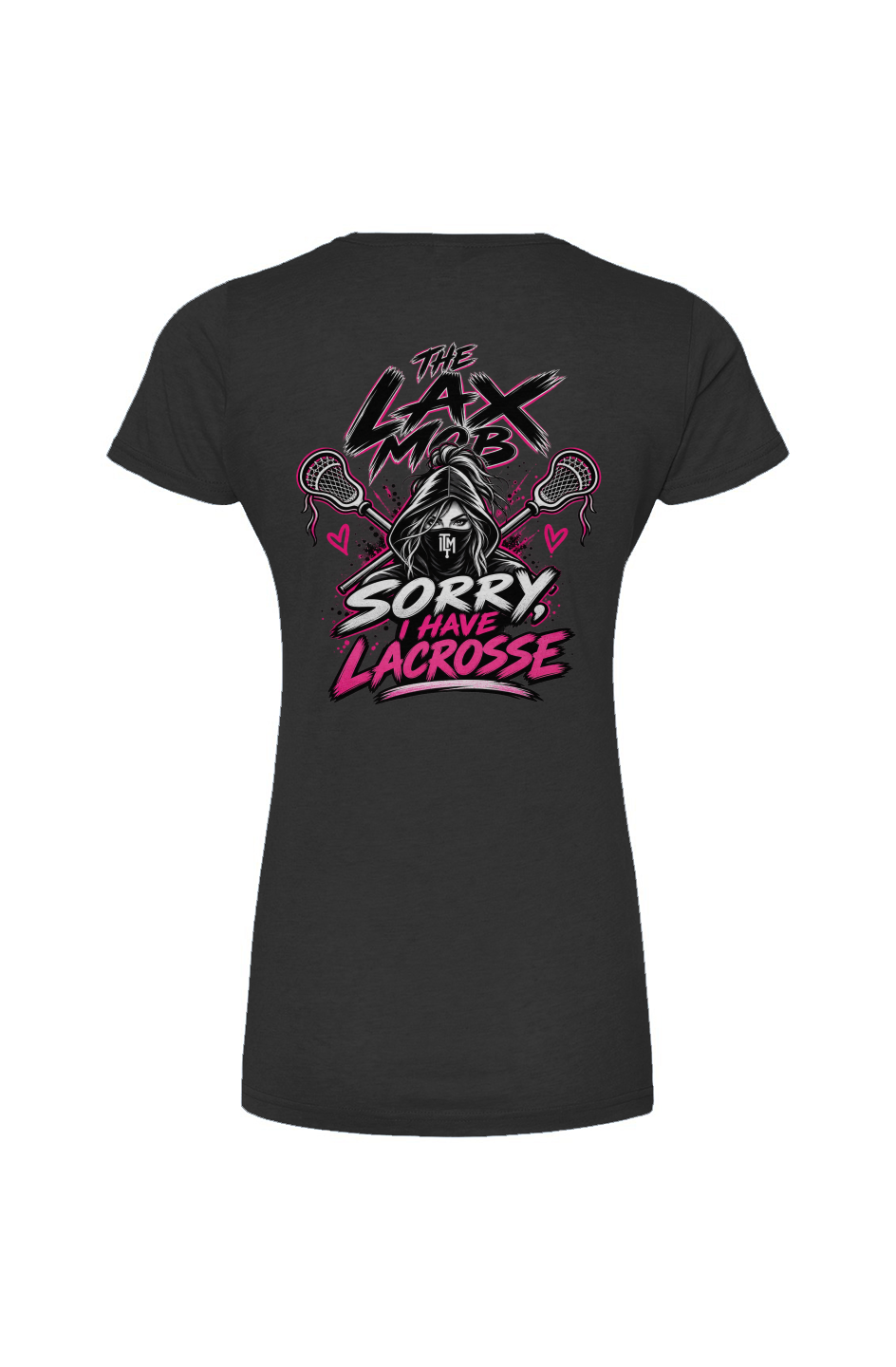 The Lax Mob Pink Sorry I have Lacrosse